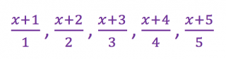 Ha x=0, akkor az alábbi törtek mindegyike egész szám. Melyik az a következő pozitív egész szám (x=?), mely esetén az összes tört újra egész számot ad?