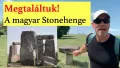 Stonehenge Magyarországon - tényleg van? Igen!