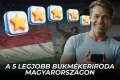 A 5 legjobb bukmékeriroda Magyarországon